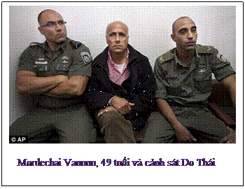 Text Box:  
   Mordechai Vanunu, 49 tuổi và cảnh sát Do Thái
